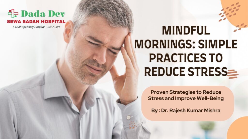 Mindful Mornings: Simple Practices to Reduce Stress